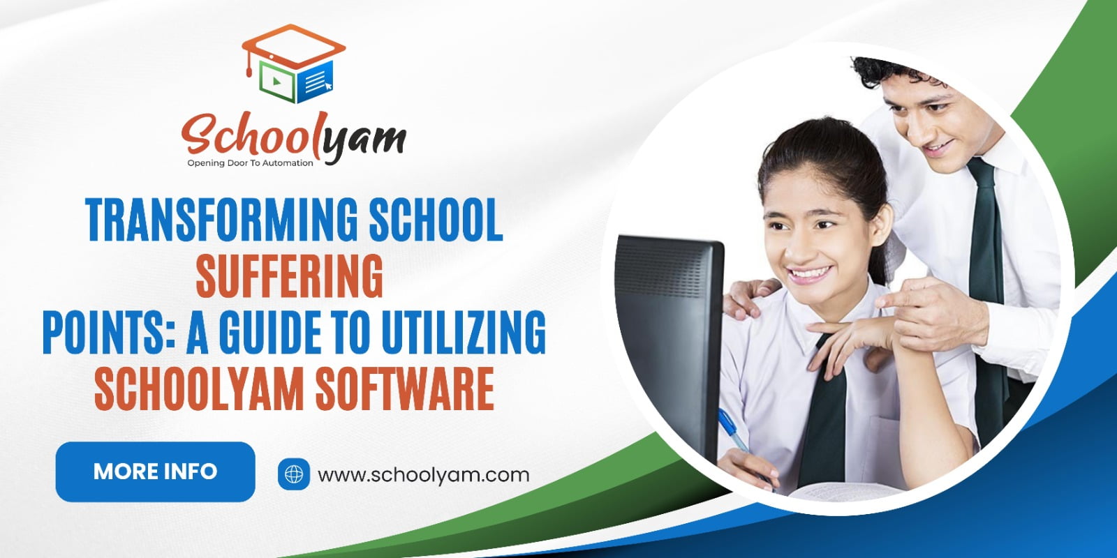 Transforming School Suffering Points: A Guide to Utilizing Schoolyam Software