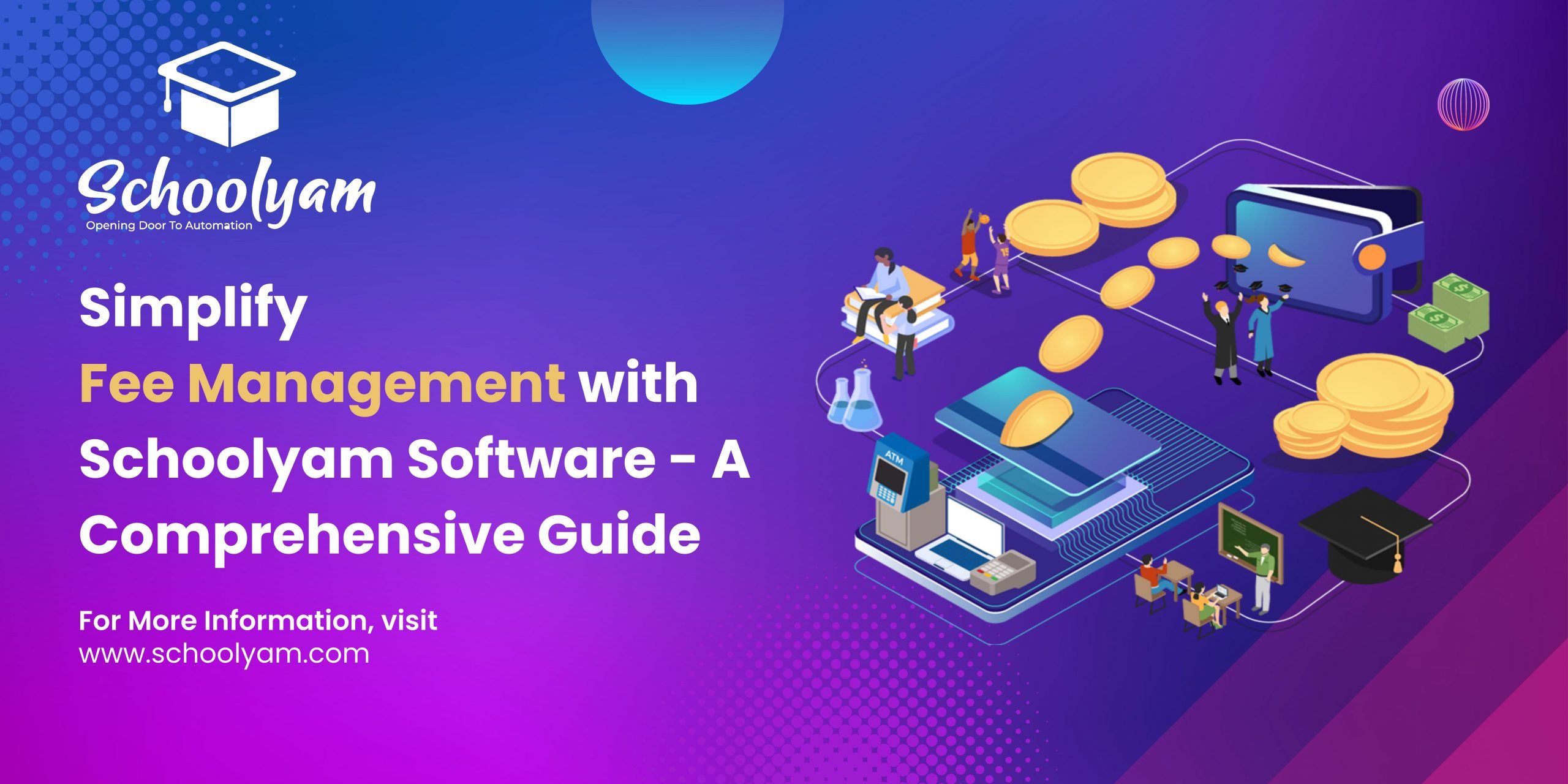 Streamlining Fee Management with Schoolyam Software A Comprehensive Guide