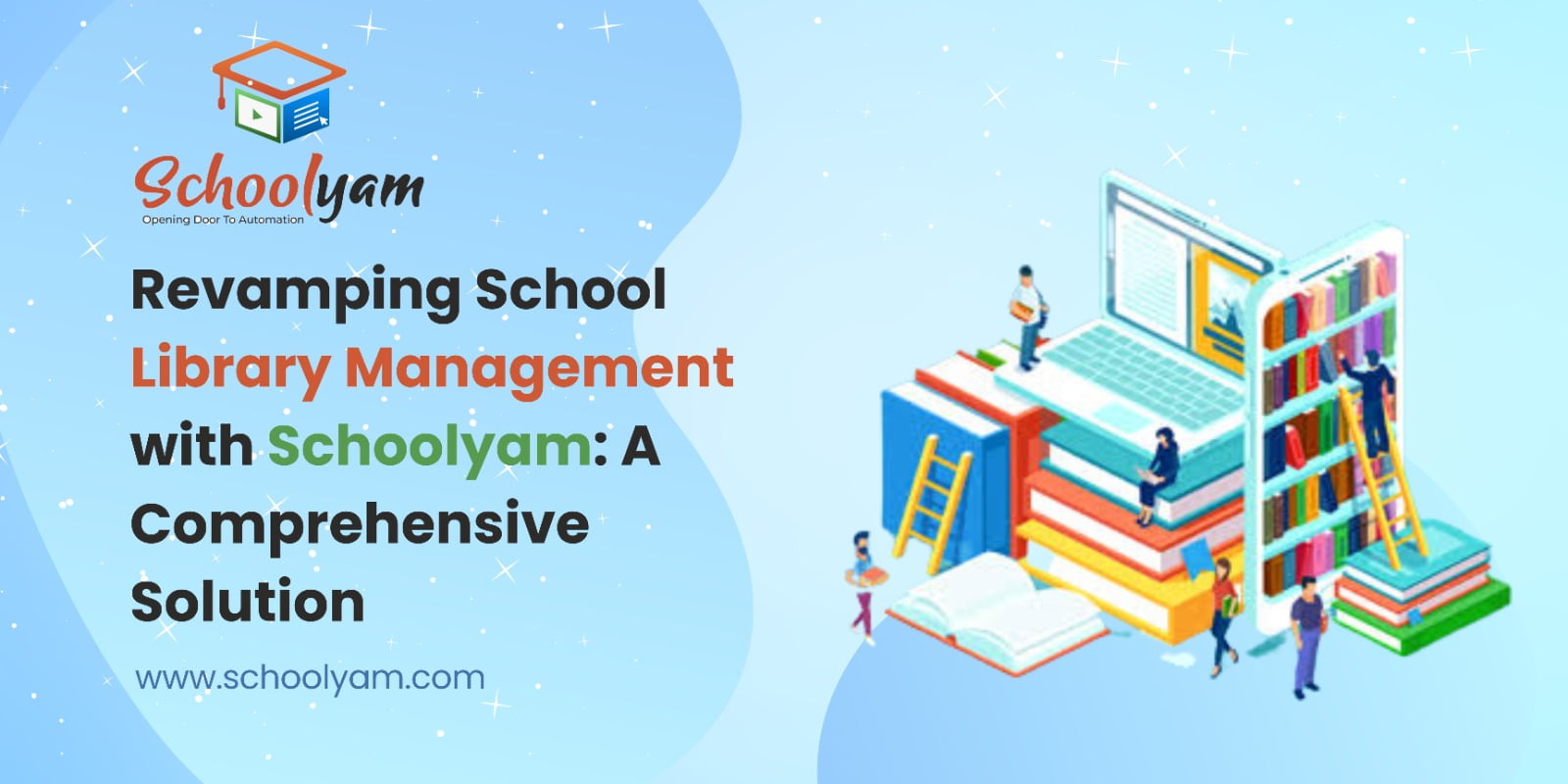 Revamping School Library Management with Schoolyam: A Comprehensive Solution