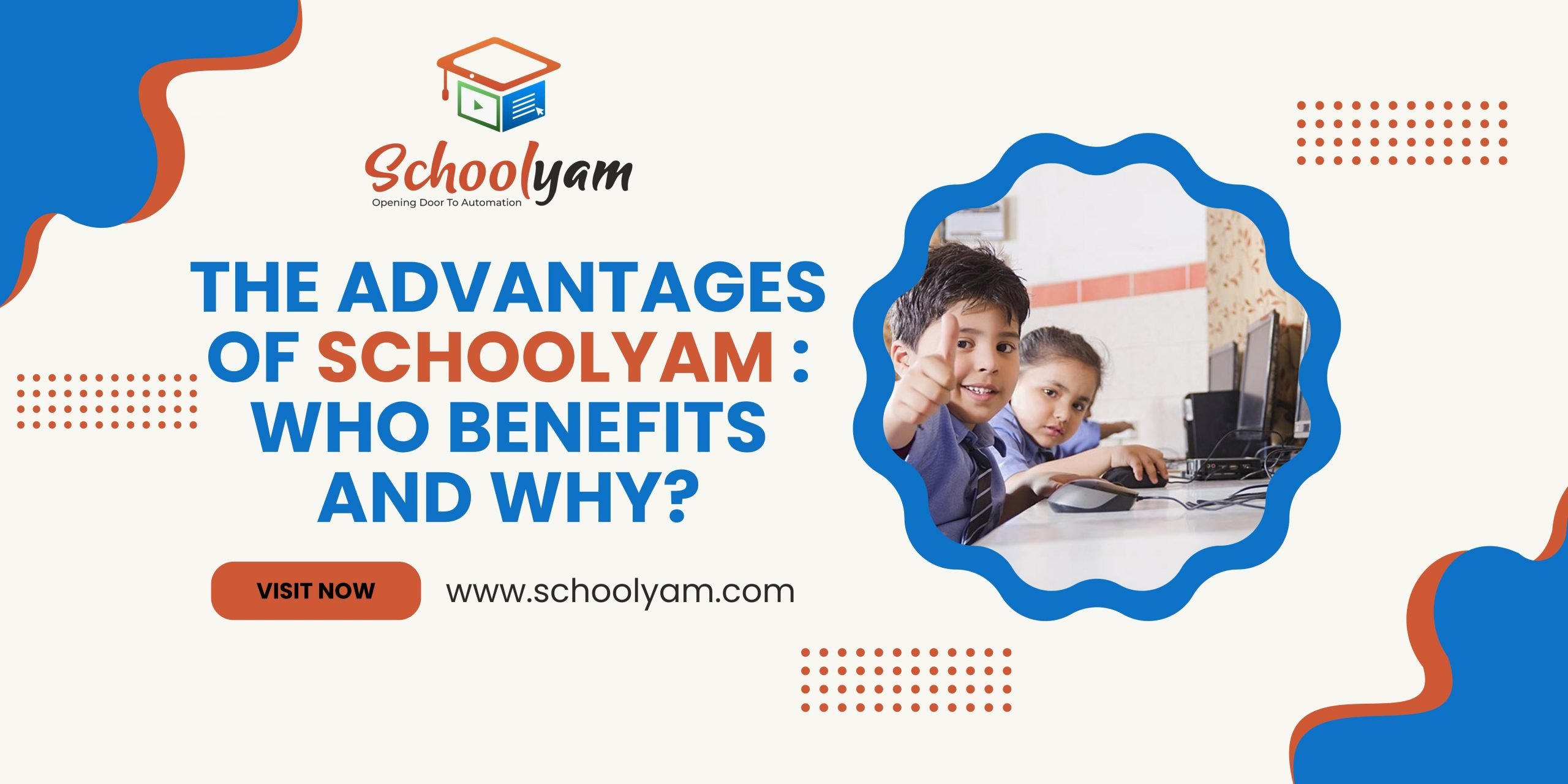 The Advantages of Schoolyam : Who Benefits and Why?