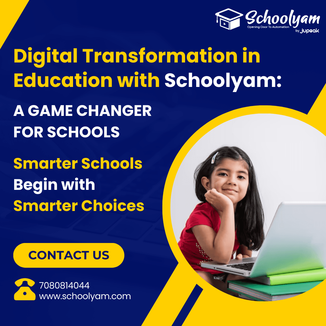 Digital Transformation in Education with Schoolyam: A Game Changer for Schools